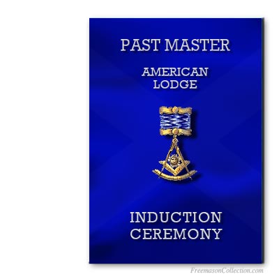 Past Master Induction Ritual. US. Masonic ritual.