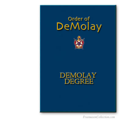 DeMolay Degree Ritual. Appendant masonic bodies rituals.