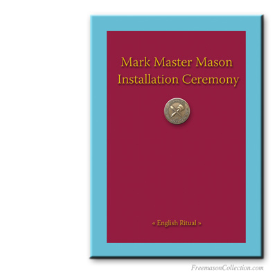 Mark Master Mason Installation Ceremony Ritual. Masonic ritual.