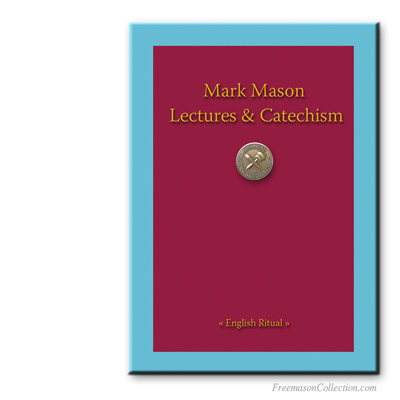 Mark Master Mason Lectures and Cathechism. Masonic ritual.