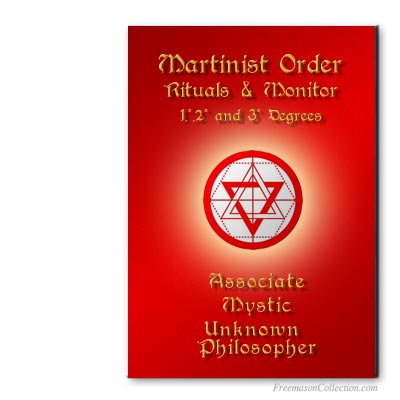 Martinist Order Rituals and Monitors. Associate, Mystic, Unknown Philosopher. Masonic ritual