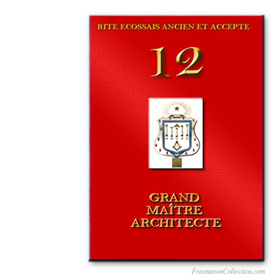 Rituel de Grand Maître Architecte. Ancient and Accepted Scottish Rite.