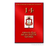 14° Grand Elu de la Voûte Sacrée . Ancient and Accepted Scottish Rite. Freemasonry
