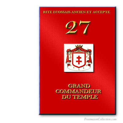Grand Commandeur du Temple. Ancient and Accepted Scottish Rite.