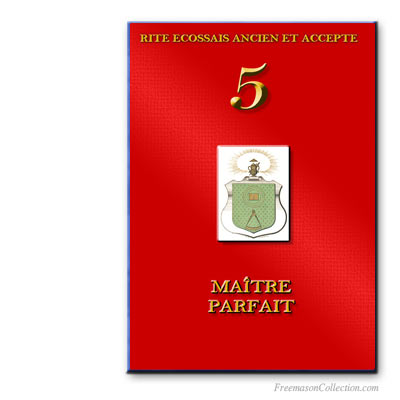 Rituel de Maître Parfait. Ancient and Accepted Scottish Rite.