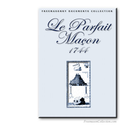  Le Parfait Maçon. Masonic Rituals and Exposures.