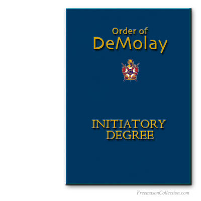 DeMolay Initiation Ritual. Appendant masonic bodies rituals.
