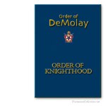 Order of The Knighthood Ritual. Order of DeMolay