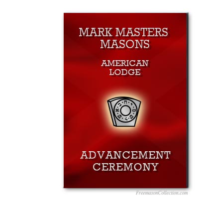 American Mark Master Ceremony. Mark Masonry. Masonic ritual