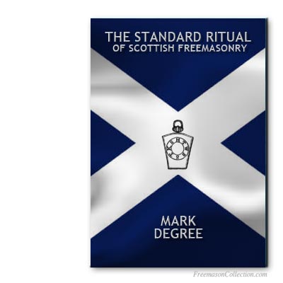 Mark Degree Scottish Standard Ritual. Mark Masonry. Masonic ritual