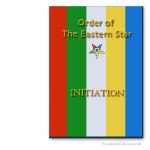 Initiation Ritual. Order of The Eastern Star