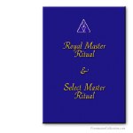 Royal Master + Select Master Rituals. Cryptic Degrees. Masonic ritual