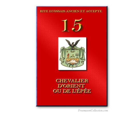 Rituel de Chevalier d'Orient ou de l'Épée. Ancient and Accepted Scottish Rite.