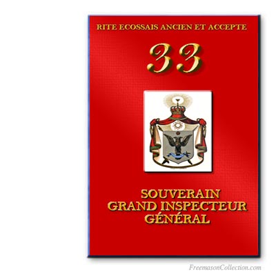 Rituel de Souverain Grand Inspecteur Général. Ancient and Accepted Scottish Rite.