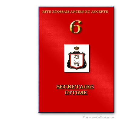 Rituel de Secrétaire Intime. Ancient and Accepted Scottish Rite.