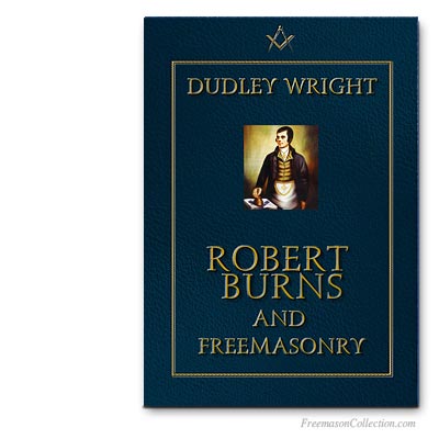 Dudley Wright, Robert Burns and Freemasonry.