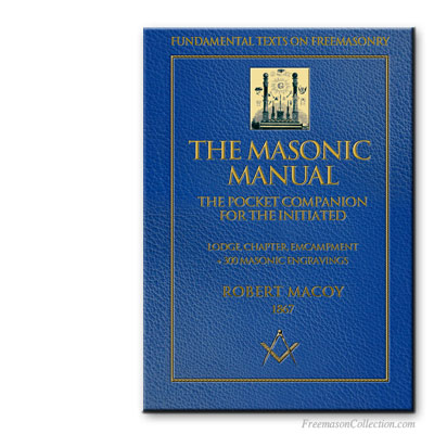 Robert Macoy, The Masonic Manual.