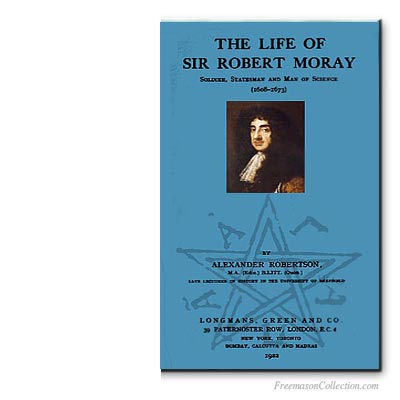 Alexander Robertson, The Life of Sir Robert Moray.