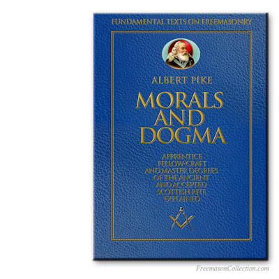 Albert Pike, Morals and Dogma.