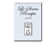 Le Sceau Rompu, 1745. Freemasonry